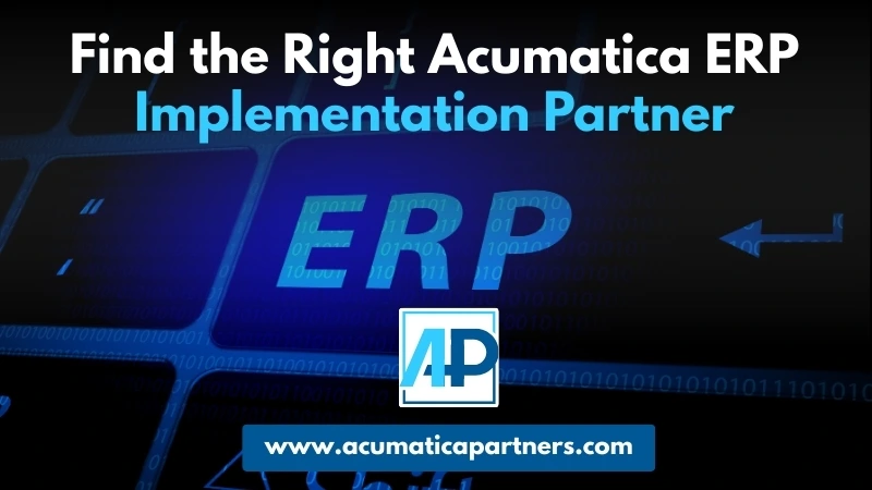 Find the Right Acumatica ERP Implementation Partner